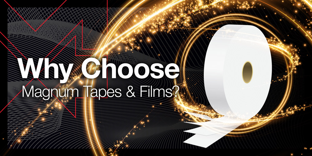 Why Choose Magnum Tapes & Films? A Tale of Tapes, Trust, and Timely Turnarounds 